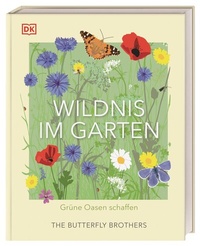 Abbildung von: Wildnis im Garten - Dorling Kindersley Verlag