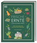 Cover: Frische Ernte zum kleinen Preis - Dorling Kindersley Verlag