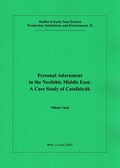 Cover: Personal Adornment in the Neolithic Middle East. - ex oriente e.V.