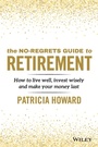 Cover: The No-Regrets Guide to Retirement - Wiley