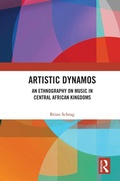 Cover: Artistic Dynamos: An Ethnography on Music in Central African Kingdoms - Routledge