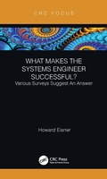Cover: What Makes the Systems Engineer Successful? Various Surveys Suggest An Answer - CRC Press