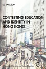 Cover: Contesting Education and Identity in Hong Kong - Routledge