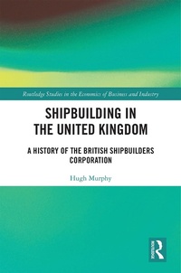 Abbildung von: Shipbuilding in the United Kingdom - Routledge