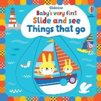 Enlarge image Cover: Baby's Very First Slide and See Things That Go - Usborne Publishing Ltd