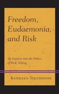 Cover: Freedom, Eudaemonia, and Risk - Lexington Books