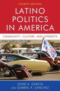 Cover: Latino Politics in America - Rowman & Littlefield Publishers