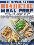 Cover: The Ultimate Diabetic Meal Prep Cookbook 2020-2021 - Patrick Pearse