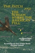 Cover: The Patch and The Stream Where the American Fell - Air Capital Press LLC