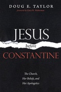 Cover: Jesus Before Constantine - Wipf & Stock Publishers