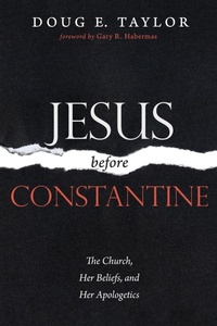 Enlarge image Cover: Jesus Before Constantine - Wipf & Stock Publishers