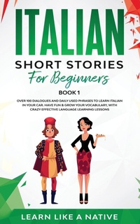 Enlarge image Cover: Italian Short Stories for Beginners Book 1 - Learn Like A Native