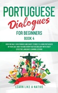 Cover: Portuguese Dialogues for Beginners Book 4 - Learn Like A Native