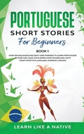 Cover: Portuguese Short Stories for Beginners Book 1 - Learn Like A Native