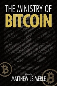 Enlarge image Cover: The Ministry of Bitcoin - Fifth Era LLC