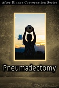 Cover: Pneumadectomy (After Dinner Conversation, #39) - After Dinner Conversation