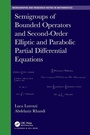 Cover: Semigroups of Bounded Operators and Second-Order Elliptic and Parabolic Partial Differential Equations - Chapman & Hall/CRC