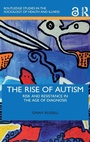 Cover: The Rise of Autism - Routledge