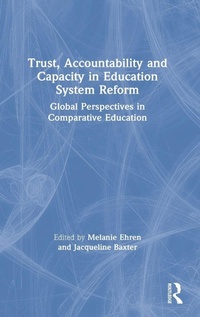 Enlarge image Cover: Trust, Accountability and Capacity in Education System Reform - Routledge