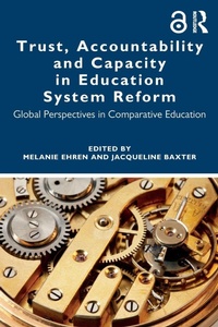 Enlarge image Cover: Trust, Accountability and Capacity in Education System Reform - Routledge