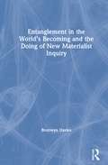 Cover: Entanglement in the World's Becoming and the Doing of New Materialist Inquiry - Routledge