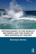 Cover: Entanglement in the World's Becoming and the Doing of New Materialist Inquiry - Routledge