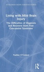 Cover: Living with Mild Brain Injury - Routledge