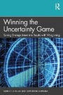 Cover: Winning the Uncertainty Game - Routledge