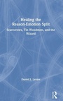 Cover: Healing the Reason-Emotion Split - Routledge