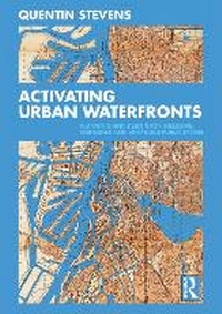 Enlarge image Cover: Activating Urban Waterfronts - Taylor & Francis