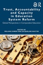 Cover: Trust, Accountability and Capacity in Education System Reform - Routledge