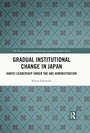 Cover: Gradual Institutional Change in Japan - Routledge