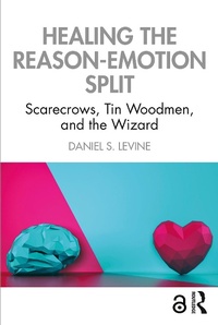 Abbildung von: Healing the Reason-Emotion Split - Routledge