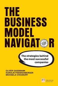 Enlarge image Cover: Business Model Navigator, The - Pearson Education Limited