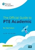 Cover: The Official Guide to PTE Academic for Test Takers (Print Book + Digital Resources + Online Practice) - Pearson Education Limited