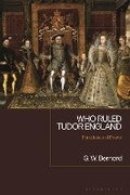Cover: Who Ruled Tudor England - Bloomsbury Academic