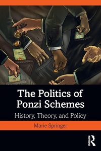 Enlarge image Cover: The Politics of Ponzi Schemes - Routledge