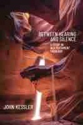 Cover: Between Hearing and Silence - Baylor University Press