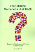 Cover: The Ultimate Gardener's Quiz Book - Anglia Assessment