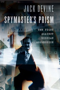 Enlarge image Cover: Spymaster's Prism - Potomac Books Inc