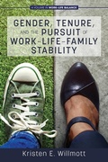 Cover: Gender, Tenure, and the Pursuit of Work-Life-Family Stability - Information Age Publishing