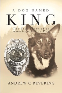 Abbildung von: A Dog Named King - Andrew C. Revering
