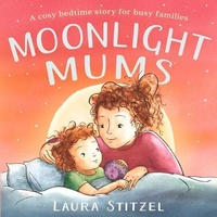 Enlarge image Cover: Moonlight Mums - Penguin Random House Australia