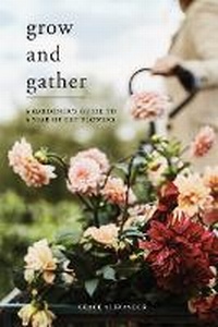 Enlarge image Cover: Grow and Gather - Quadrille Publishing Ltd