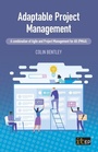 Cover: Adaptable Project Management - A combination of Agile and Project Management for All (PM4A) - IT Governance Publishing