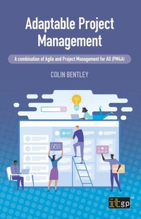 Enlarge image Cover: Adaptable Project Management - A combination of Agile and Project Management for All (PM4A) - IT Governance Publishing