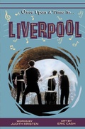 Cover: Once Upon A Time In Liverpool - Peeler-Rose Studios LLC
