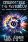 Cover: Resurrecting the Mysterious - Swann-Ryder Productions, LLC