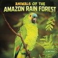 Cover: Animals of the Amazon Rain Forest - Capstone Press, Incorporated