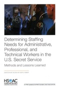 Cover: Determining Staffing Needs for Administrative, Professional, and Technical Workers in the U.S. Secret Service - RAND